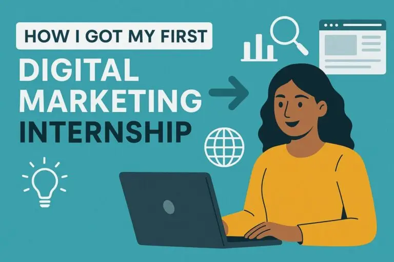 How I Got My First Digital Marketing Internship