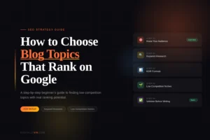How to Choose Blog Topics That Rank on Google