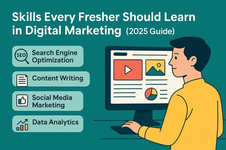 Skills Every Fresher Should Learn in Digital Marketing (2025 Guide)